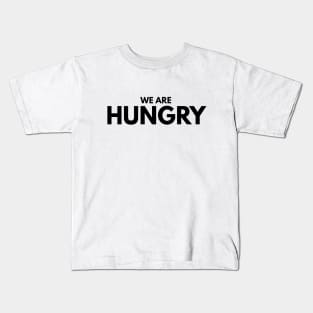 We Are Hungry - Pregnancy Announcement Kids T-Shirt